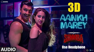 3D AUDIO |  SIMMBA: Aankh Marey | Ranveer Singh, Sara Ali Khan | Mika, Neha Kakkar, Kumar Sanu