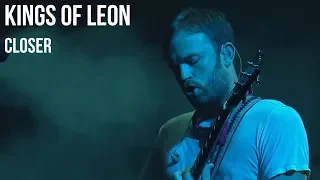 Kings of Leon - Closer | subtitulada