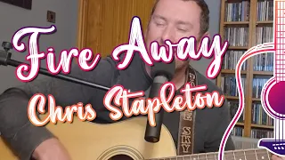 Fire Away by Chris Stapleton (Live Acoustic Cover)