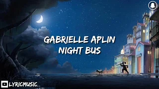 Gabrielle Aplin-Night Bus (lyric)