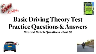Basic Driving Theory Test (Singapore BTT) Online Practice Questions & Answers Mix & Match PART 18