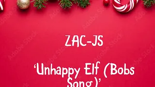 'Unhappy Elf (Bob's Song)' - by ZAC-JS