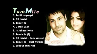Tum Mile movie all songs Emraan Hashmi || Soha Ali Khan || Emraan Hashmi  Hit Song #hindibestsong