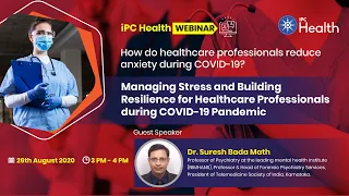 Webinar:Managing Stress & Building Resilience for Healthcare Professionals during COVID-19 Pandemic
