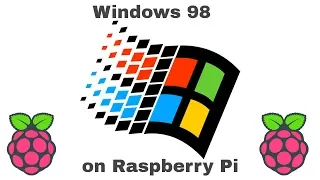 Windows 98 on Raspberry Pi