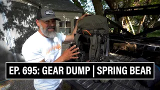 EP. 695: GEAR DUMP | SPRING BEAR