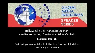 Global Media Industries Speaker Series - Joshua Gleich