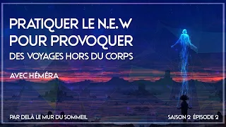 Sortie hors du corps : la pratique du N.E.W de Robert Bruce