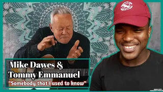 Mike Dawes and Tommy Emmanuel -🎸 "somebody that i used to know"😁🤯 | reaction