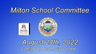 Milton School Committee - August 24th, 2022