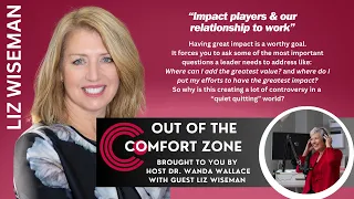 Out of the comfort zone - Impact Players - with guest Liz Wiseman