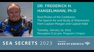 Sea Secrets 2023 with Frederick Hanselmann, Ph.D.
