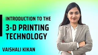 3D Printing Introduction | 3-D Printing Technique | Emerging Technology for Engineering