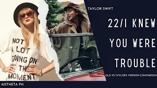 Taylor Swift - 22 / I knew you were trouble (Old vs Taylor's Version Comparison)