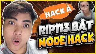 RIP113 BẬT MODE HACK KHIẾN PINO-NTK SỮNG SỜ