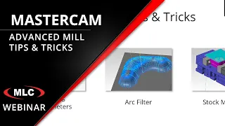 Mastercam Advanced Mill Tips & Tricks - Webinar