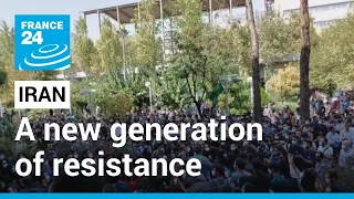 A new generation of resistance: How Iranian youths are rising up against the regime • FRANCE 24