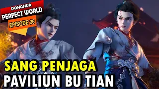 Alur Cerita Donghua Perfect World Episode 26 sub indo - wanmei shijie episode 26