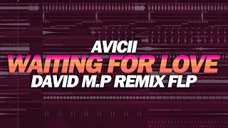 Avicii - Waiting For Love Remix FLP: by @DJDavidMP