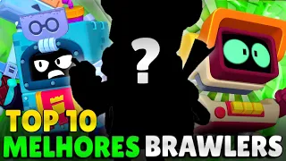 DYNAMIKE FINALMENTE BROKEN! TOP 10 MELHORES BRAWLERS do BRAWL STARS!