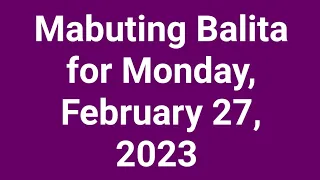 Mabuting Balita for Monday, February 27, 2023