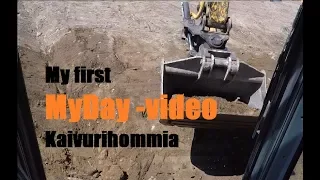 MINUN ENSIMMÄINEN MYDAY-VIDEO / KAIVURIHOMMIA