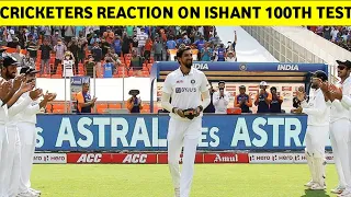 Indian Cricketers Reaction on ishant sharma 100th Test Match | India Vs England 3rd Test Day 1 |