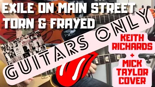 The Rolling Stones - Torn And Frayed (Keith Richards + Mick Taylor Cover) Isolated Guitar Parts