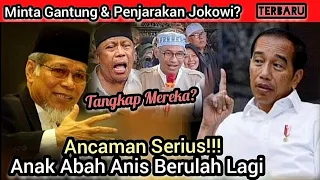 Bahaya!! Anak Abah Bereaksi Lagi! Ancam Gantung Jokowi-Tangkap?