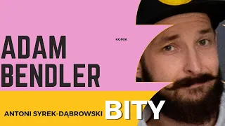 Antoni Syrek-Dąbrowski BITY 31: Adam Bendler