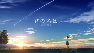 Kimi no Na wa (Your Name) Soundtrack - Main Theme