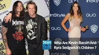 Who Are Kevin Bacon And Kyra Sedgwick's Children ? [1 Daughter And 1 Son]