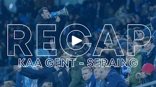 ⏮ Recap KAA Gent - RFC Seraing (JPL 2021-2022)