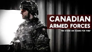 Canadian Armed Forces  | "We stand on guard for thee"