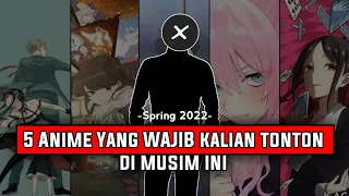 Rekomendasi Anime Spring 2022 Yang WAJIB Kalian Tonton