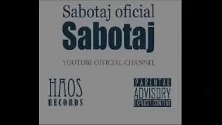 Sabotaj - E HAOS!