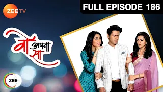 Woh Apna Sa - Full Ep - 186 - Aditya, Jia, Nisha, Dr. Akash  - Zee TV