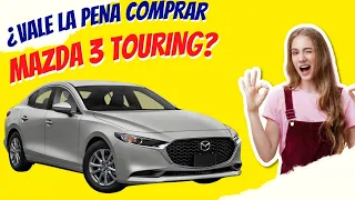 ✅¿Vale la pena COMPRAR la MAZDA 3 Touring?🥳