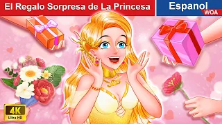 El Regalo Sorpresa de La Princesa 🎁💐 International Women's Day |@WOASpanishFairyTales