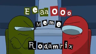 Eeaaooo Meme ||Rodamrix||
