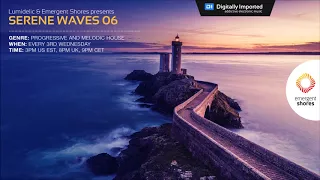 Lumidelic Pres. Serene Waves 06 [Nov 2017]