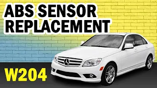 Mercedes-Benz W204 C-Class ABS Sensor Replacement DIY (2008-2014)