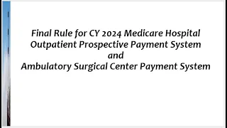 CMS Final Rule for 2024 Hospital Outpatient Prospective Payment System and ASC Payment System