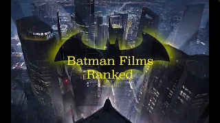 Batman Films Ranked