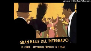 Today's Tango Is... El Once - Osvaldo Fresedo 13-11-1945