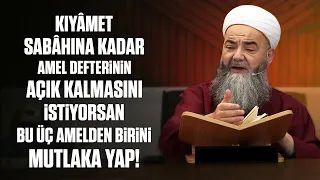 Kıyâmet Sabâhına Kadar Amel Defterinin Açık Kalmasını İstiyorsan Bu Üç Amelden Birini Mutlaka Yap!