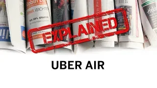 Explained: Uber Air taxi