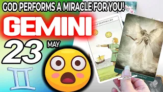 Gemini ♊ 😇 GOD PERFORMS A MIRACLE FOR YOU ❗🙌 horoscope for today MAY  23 2024 ♊ #gemini tarot MAY