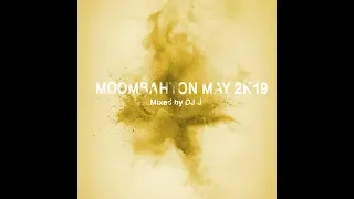 Moombahton Mix May 2K19 I Selection of Dancehall, Reggaeton & Moombahton of 2019 mixed by Dj J.