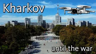 Kharkov before the war. Ukraine drone video. The beautiful city of Kharkiv from above